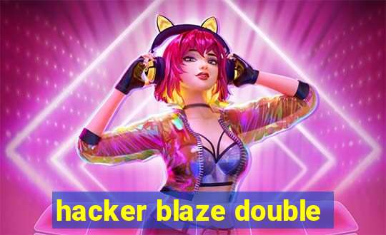 hacker blaze double